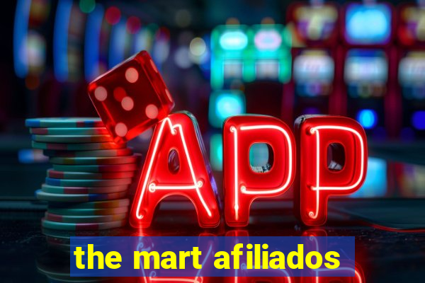 the mart afiliados